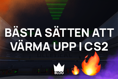 Thumbnail for a blog text on warming up in cs2 in swedish